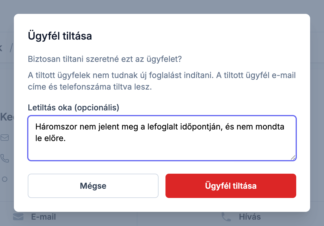 Ügyfél tiltása megerősítő ablak a Letiltás oka mezővel